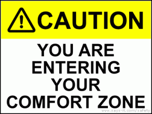 Get out of your comfort zone